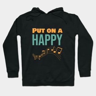 Put on a happy Hoodie